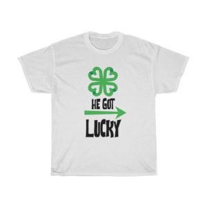 HE got Lucky Cotton Tee-White